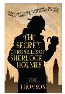 The Secret Chronicles of Sherlock Holmes