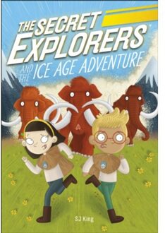 The Secret Explorers And The Ice Age Adventure - The Secret Explorers - SJ King