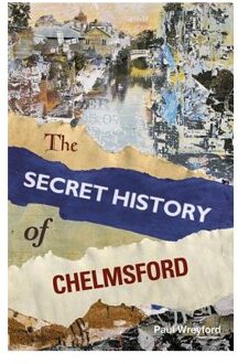 The Secret History of Chelmsford