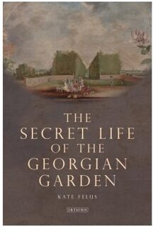 The Secret Life of the Georgian Garden