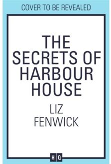 The Secrets Of Harbour House - Liz Fenwick