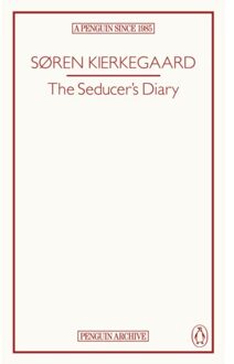 The Seducer’s Diary - Penguin Archive - Søren Kierkegaard