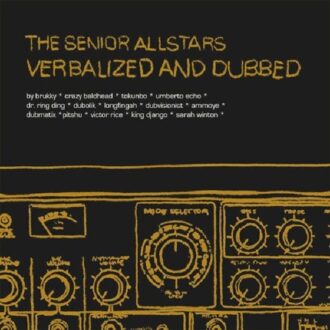The Senior Allstars - Verbalized And Dubbed