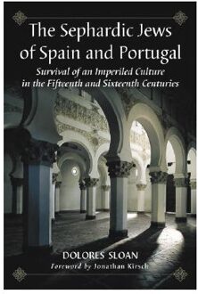 The Sephardic Jews Of Spain And Portugal - Sloan, Dolores