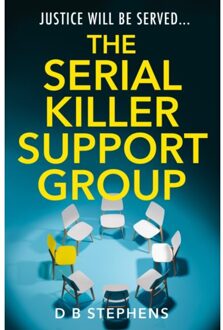 The Serial Killer Support Group - Secret Vigilante - D B Stephens