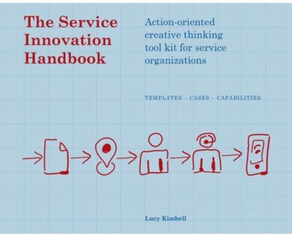 The service innovation handbook - Boek Lucy Kimbell (9063693532)
