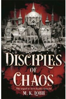The Seven Faceless Saints (02): Disciples Of Chaos - M. K. Lobb