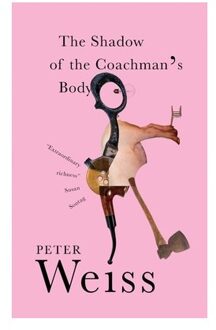The Shadow Of The Coachman's Body - Peter Weiss