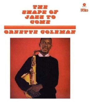 The Shape Of Jazz To Come (lp/180gr./33rpm)