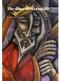 The Shiver Of Existing Life - Sylvia Van Leeuwen