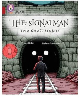 The Signalman: Two Ghost Stories