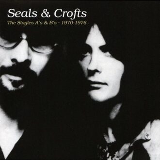 The Singles A's & B's - 1970-1976 - Seals & Crofts
