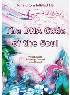 The Sir Anthony Foundation The Dna Code Of The Soul - William Gijsen