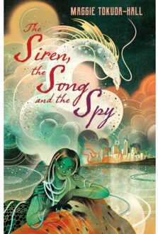 The Siren, The Song And The Spy - Maggie Tokuda-Hall