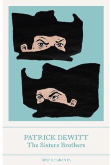 The Sisters Brothers - Best Of Granta - Patrick (Y) deWitt