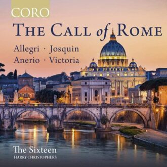 The Sixteen - Allegri/Josquin/Anerio/Victoria: The Call of Rome CD