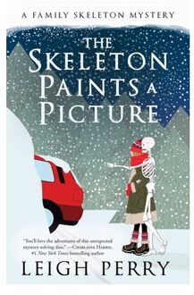 The Skeleton Paints A Picture: A Family Skeleton Mystery (#4) - Family Skeleton Mystery - Leigh Perry
