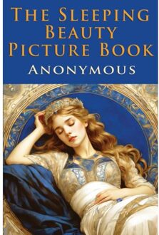 The Sleeping Beauty Picture Book - Anonymous Anonymous