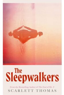 The Sleepwalkers - Scarlett Thomas
