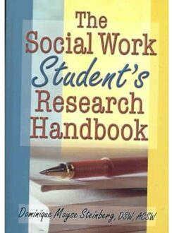 The Social Work Student's Research Handbook - Steinberg, Dominique Moyse