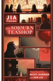 The Sojourn Teashop - Jia Pingwa (President of Shaanxi