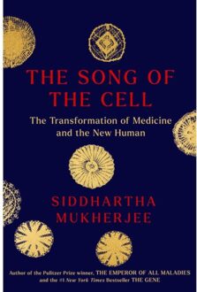 The Song Of The Cell - Siddhartha Mukherjee