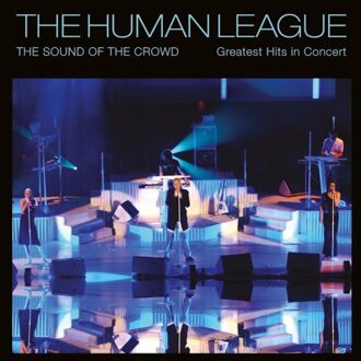 The Sound Of The Crowd: Greatest Hits In Concert - The Human League