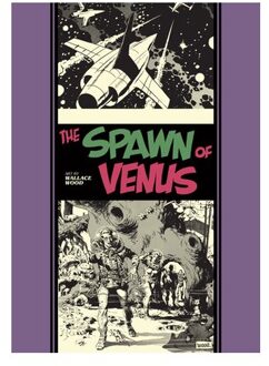 The Spawn Of Venus And Other Stories - The Fantagraphics Ec Comics Artists Library - Wallace Wood