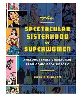 The Spectacular Sisterhood of Superwomen