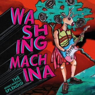 The Spontaneous Splendid - Washing Machina
