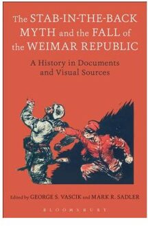 The Stab-in-the-Back Myth and the Fall of the Weimar Republic