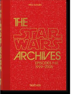 The Star Wars Archives. 1999-2005. 45th Ed. - 45th Edition - Paul Duncan
