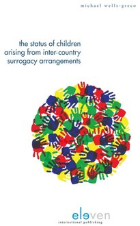 The status of children arising from inter-country surrogacy arrangements - eBook Michael Wells-Greco (9462744114)