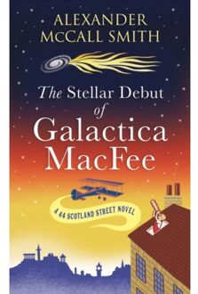 The Stellar Debut Of Galactica Macfee - 44 Scotland Street - Alexander McCall Smith
