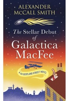 The Stellar Debut Of Galactica Macfee - 44 Scotland Street - McCall Smith, Alexander