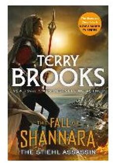 The Stiehl Assassin: Book Three of the Fall of Shannara