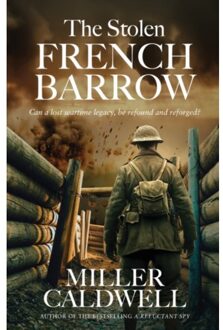 The Stolen French Barrow - Miller Caldwell