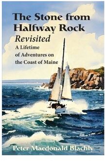 The Stone From Halfway Rock Revisited - Peter M Blachly