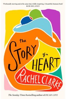 The Story Of A Heart - Rachel Clarke