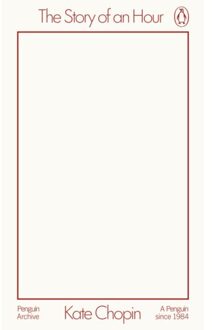 The Story Of An Hour - Penguin Archive - Kate Chopin