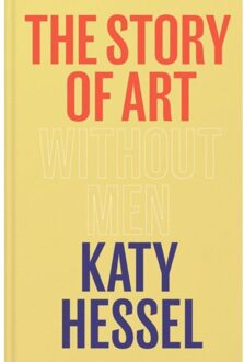 The Story Of Art Without Men - Katy Hessel