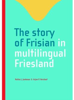 The story of Frisian in multilingual Friesland - Boek Reitze J. Jonkman (9492176882)