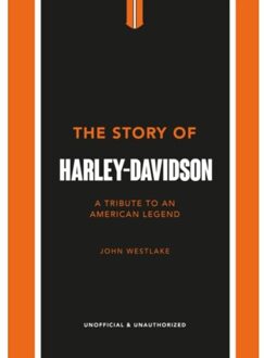 The Story Of Harley-Davidson - The Story Of Cars - John Westlake