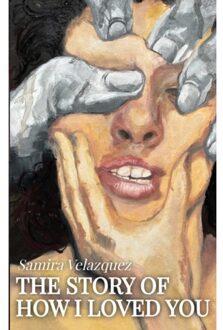 The Story Of How I Loved You - Samira Velazquez