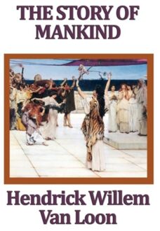 The Story Of Mankind - Hendrik Willem Van Loon