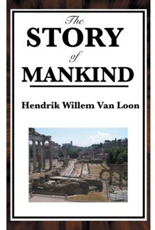 The Story Of Mankind - Van Loon, Hendrik Willem