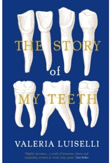 The Story of My Teeth