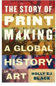 The Story Of Printmaking - Holly EJ Black