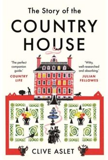 The Story Of The Country House - Clive Aslet