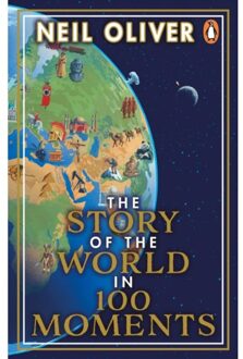 The Story Of The World In 100 Moments - Neil Oliver